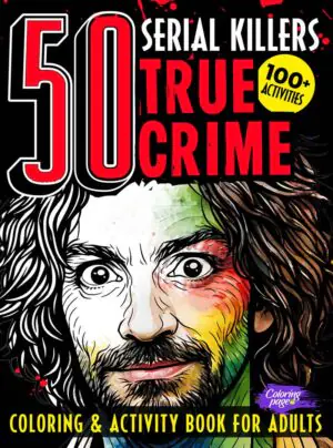 Serial Killers True Crime Coloring & Activity Book for Adults
